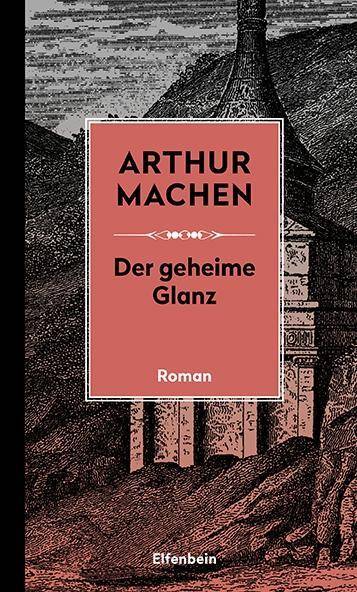 Der geheime Glanz Roman