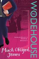 Much Obliged, Jeeves A Jeeves and Wooster Novel