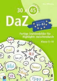 30 x 45 Minuten - DaZ - B1-B2 Fertige Stundenbilder für Highlights zwischendurch. Klasse 5-10