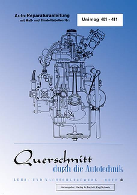 Unimog 401 - 411 Querschnitt durch die Autotechnik, Reparaturanleitungen
