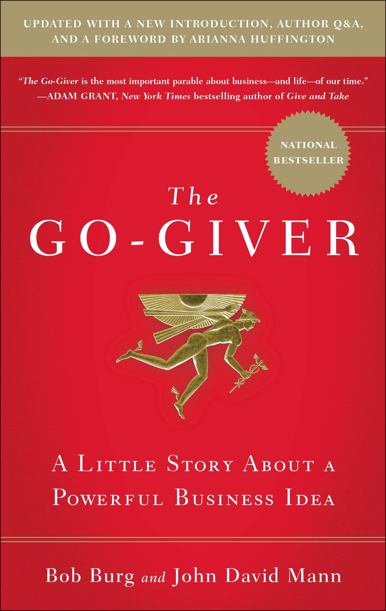 The Go-Giver, Expanded Edition A Little Story About a Powerful Business Idea (Go-Giver, Book 1