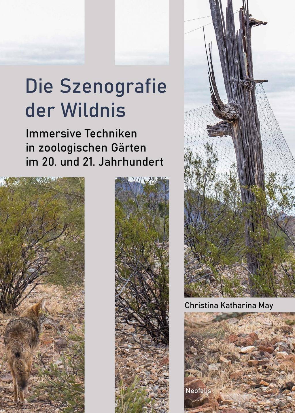 Die Szenografie der Wildnis Immersive Techniken in zoologischen Gärten im 20. und 21. Jahrhundert