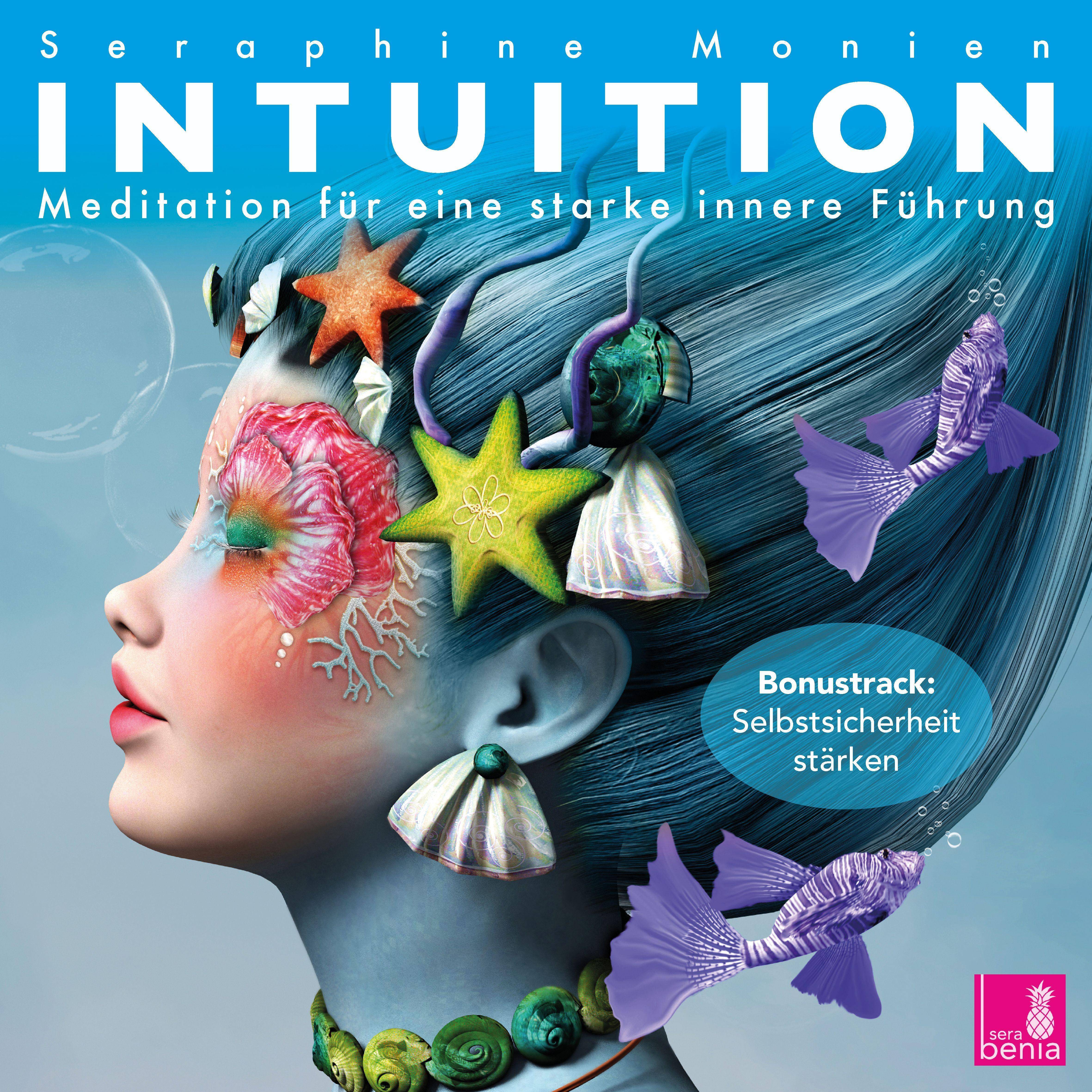Intuition, 1 Audio-CD Meditationen für eine starke innere Führung