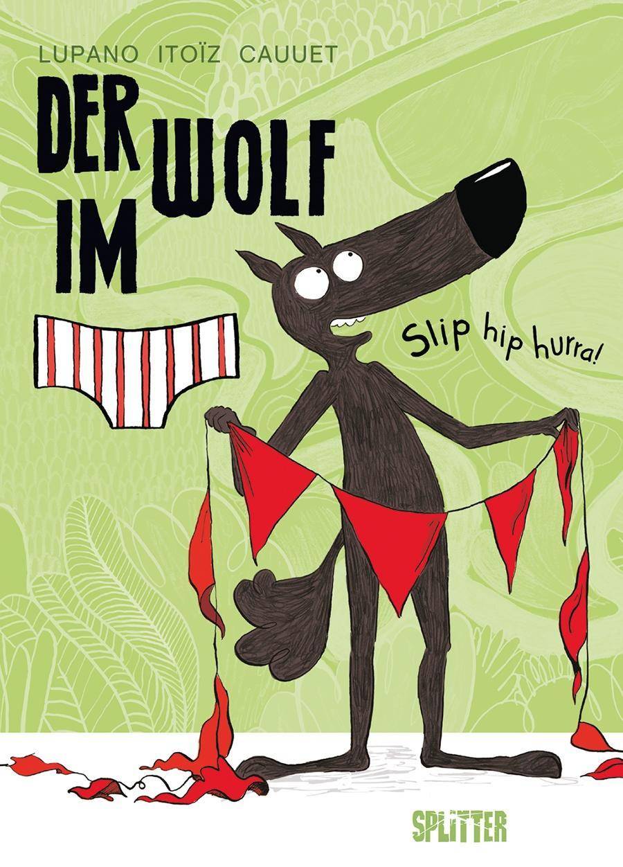 Der Wolf im Slip - Slip hip hurra! Slip hip hurra!
