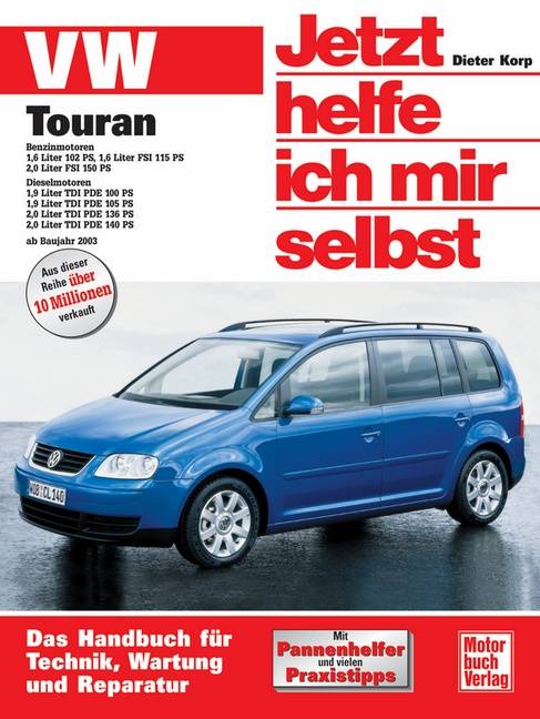 VW Touran Benzin- und Dieselmotoren. Ab Baujahr 2003