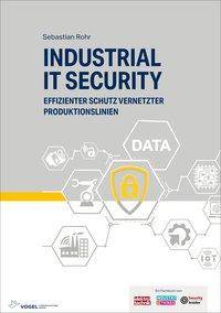 Industrial IT Security Effizienter Schutz vernetzter Produktionslinien