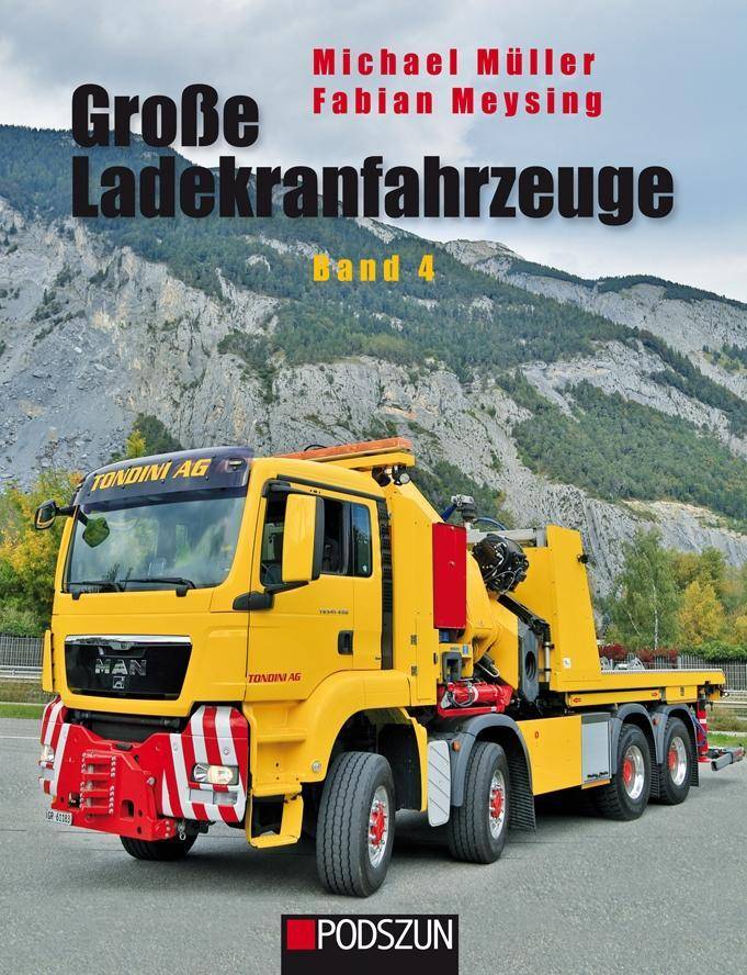 Große Ladekranfahrzeuge. Bd.4 Große Ladekranfahrzeuge 4