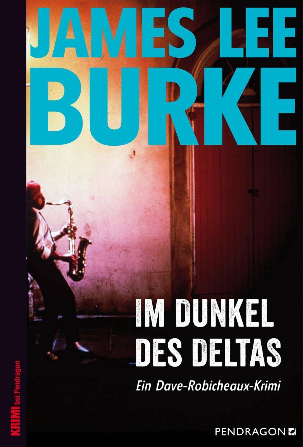 Im Dunkel des Deltas Ein Dave-Robicheaux-Krimi