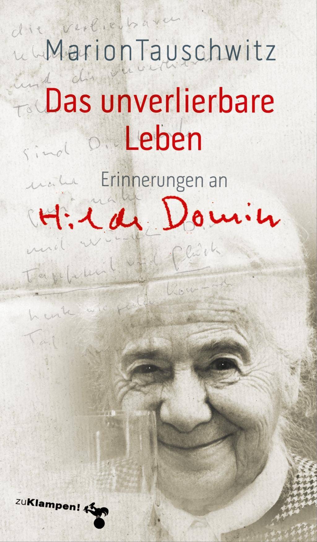Das unverlierbare Leben Erinnerungen an Hilde Domin