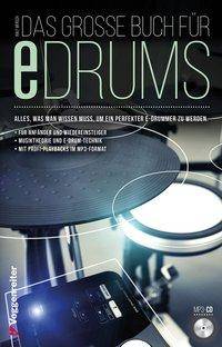 Das große Buch für E-Drum, mit 1 Audio-CD Elektronisches Schlagzeug für Anfänger