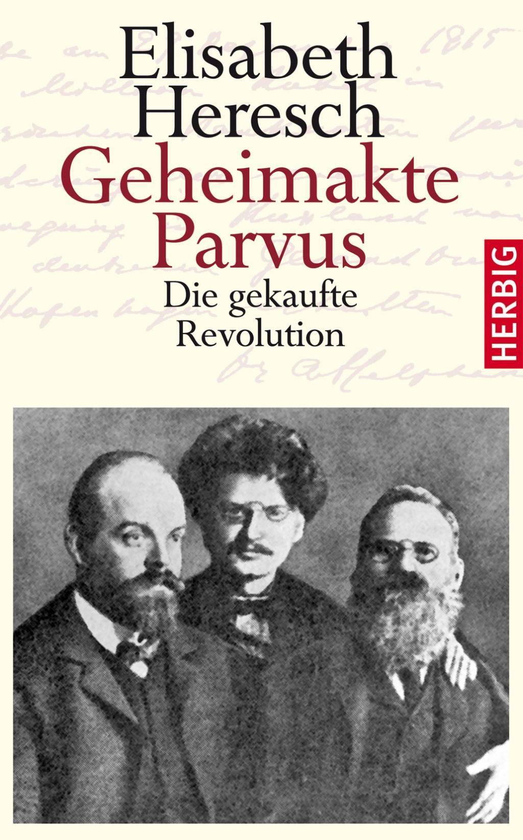 Geheimakte Parvus Die gekaufte Revolution