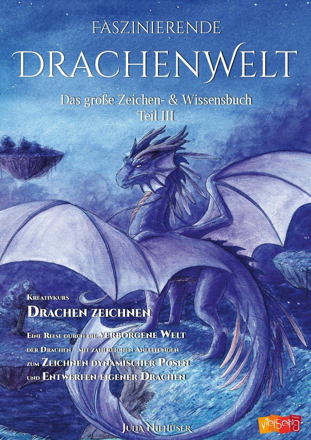 Faszinierende Drachenwelt. Tl.3 Das große Zeichen- & Wissensbuch