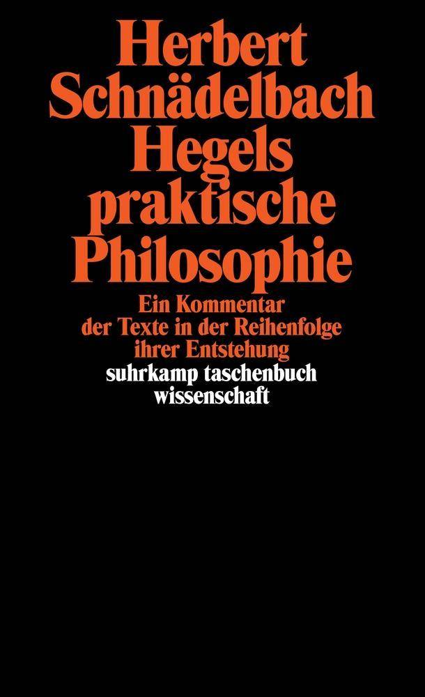 Hegels praktische Philosophie Band 2: Hegels praktische Philosophie. Ein Kommentar der Texte in der Reihenfolge ihrer Entstehung