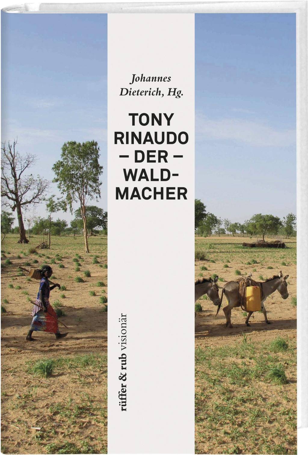 Tony Rinaudo - Der Waldmacher rüffer&rub visionär 6