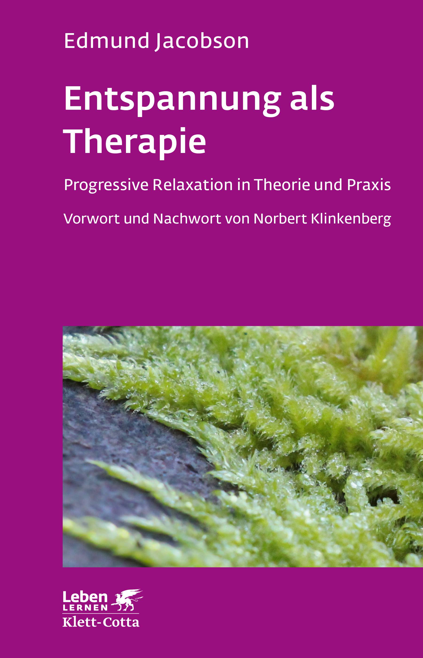 Entspannung als Therapie Progressive Relaxation in Theorie und Praxis