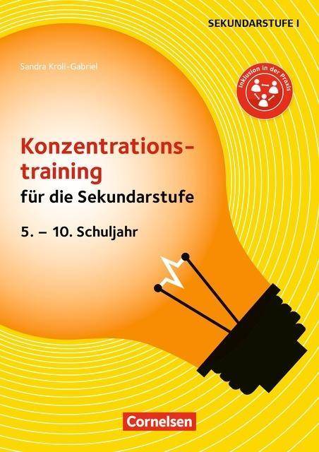 Konzentrationstraining für die Sekundarstufe (2. Auflage) - 5. - 10. Schuljahr Kopiervorlagen