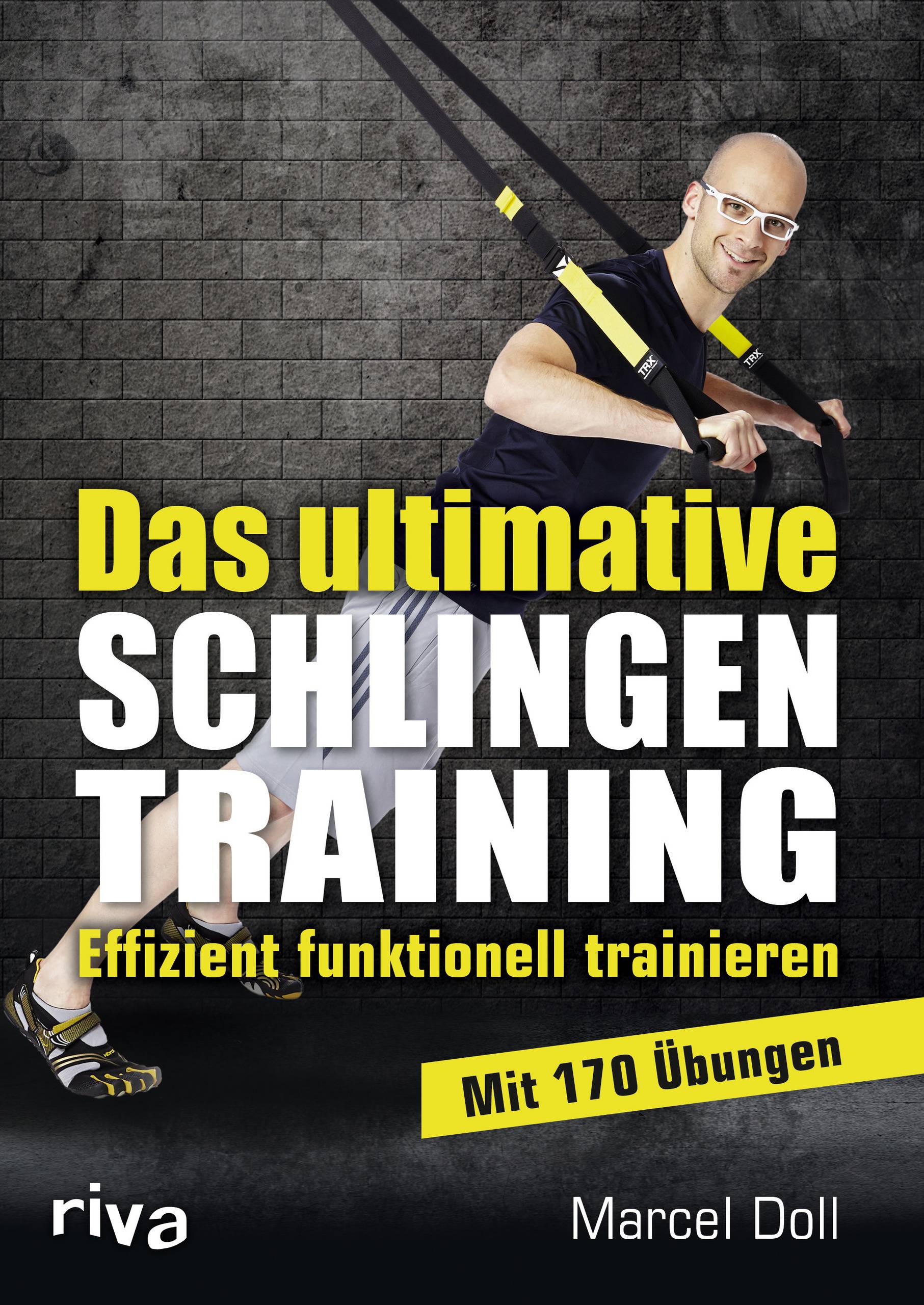 Das ultimative Schlingentraining Effizient funktionell trainieren