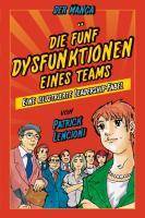 Die 5 Dysfunktionen eines Teams - der Manga Eine illustrierte Leadership-Fabel