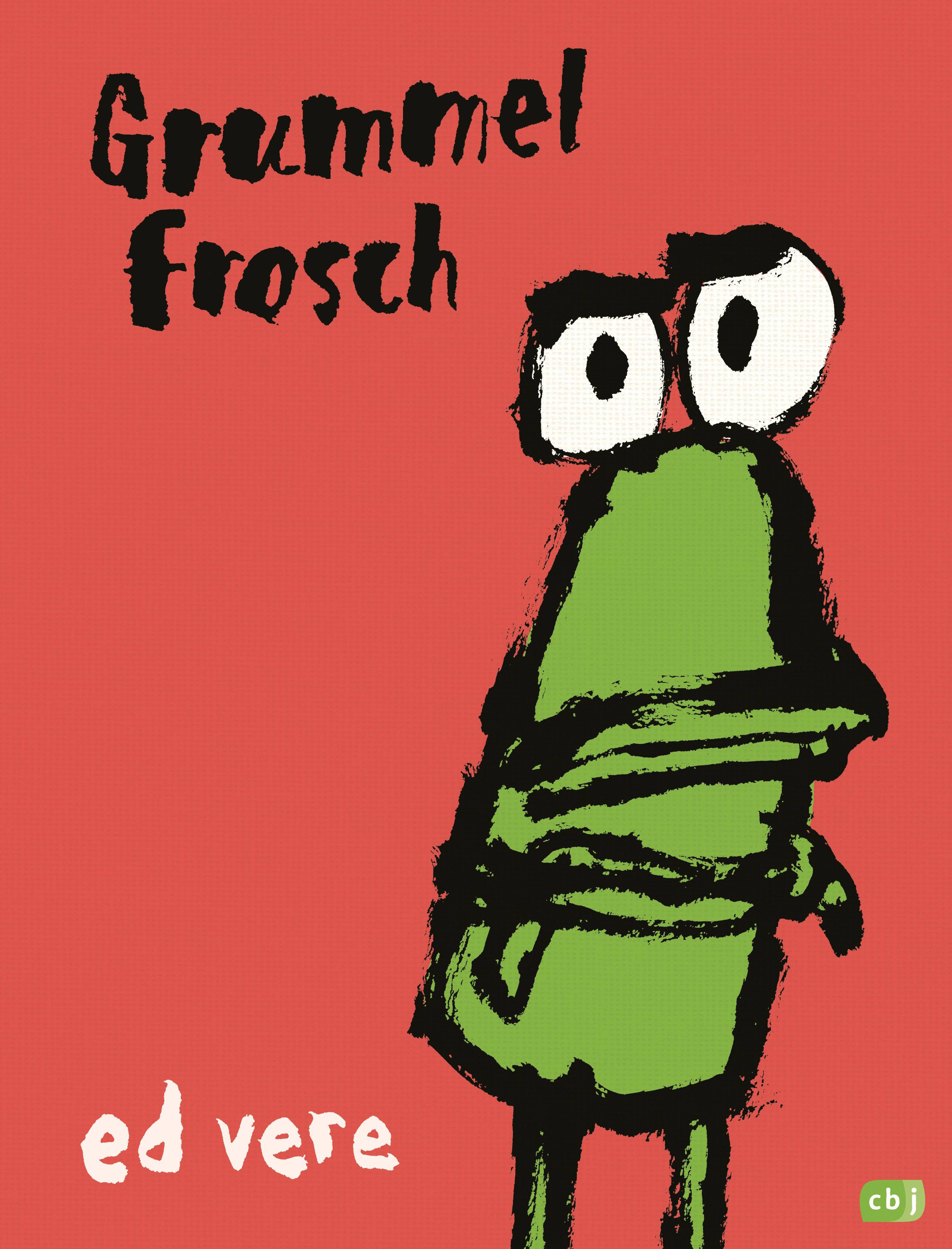 Grummelfrosch Ein Bilderbuch mit Gute Laune-Garantie