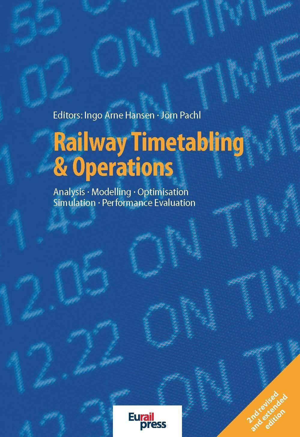 Railway Timetabling & Operations Analysis, Modelling, Optimisation, Simulation, Performance Evaluation