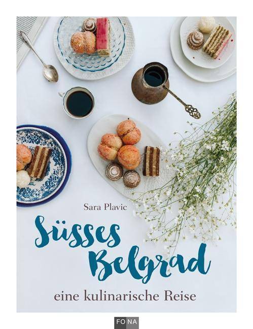 Süsses Belgrad eine kulinarische Reise