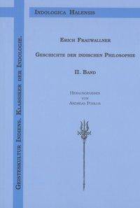 Die naturphilosophischen Schulen und das Vaisesika-System. Das System der Jaina. Der Materialismus Geschichte der indischen Philosophie - II. Band