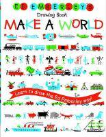 Ed Emberley's Drawing Book: Make A World Make a World