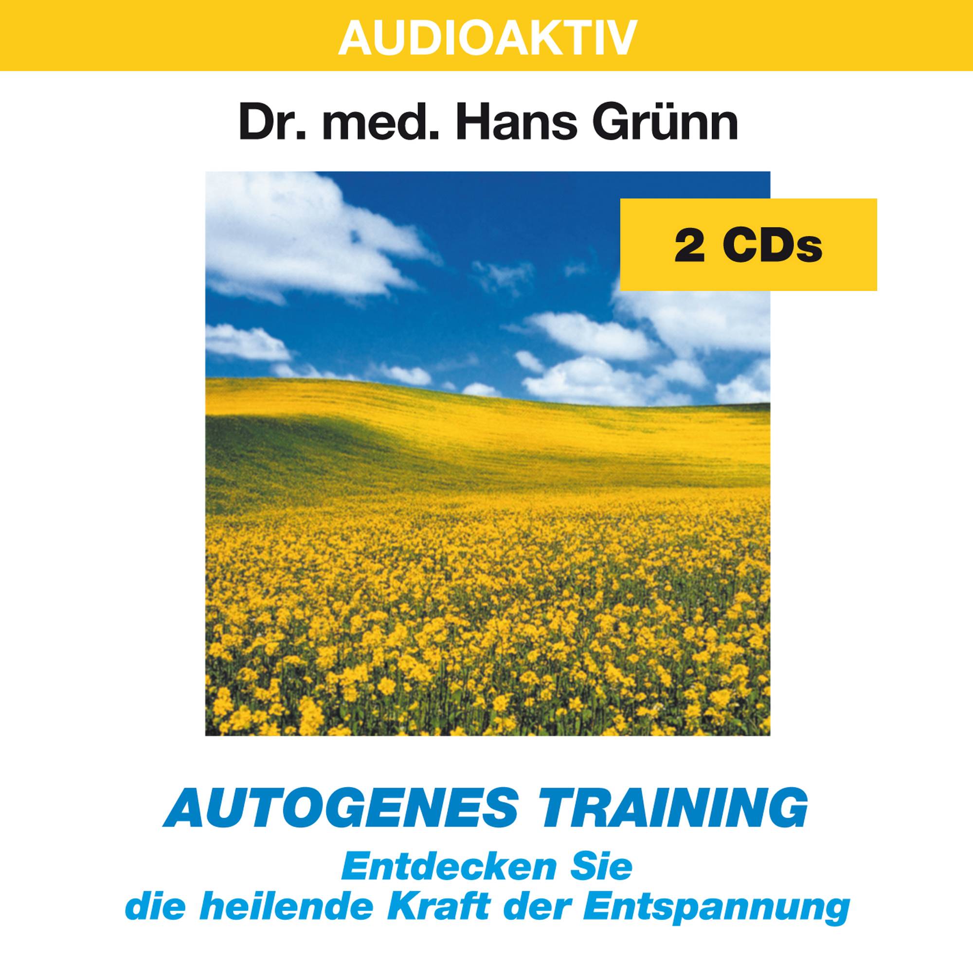 Autogenes Training, 2 Audio-CDs Entdecken Sie die heilende Kraft der Entspannung
