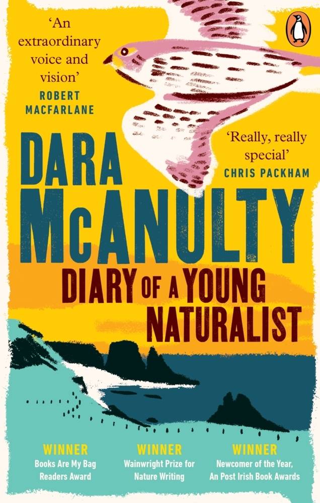Diary of a Young Naturalist WINNER OF THE WAINWRIGHT PRIZE FOR NATURE WRITING 2020
