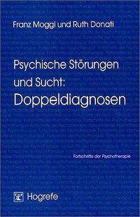 Psychische Störungen und Sucht: Doppeldiagnosen Fortschritte der Psychotherapie 21
