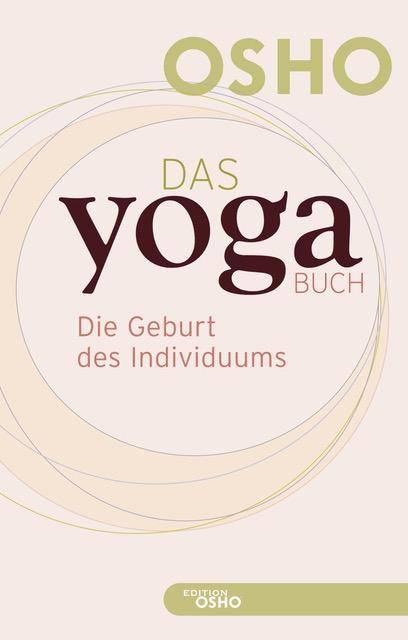 Das Yoga Buch. Bd.1 Die Geburt des Individuums