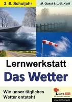 Lernwerkstatt Das Wetter Wie unser tägliches Wetter entsteht. 3.-8. Schuljahr. Kopiervorlagen