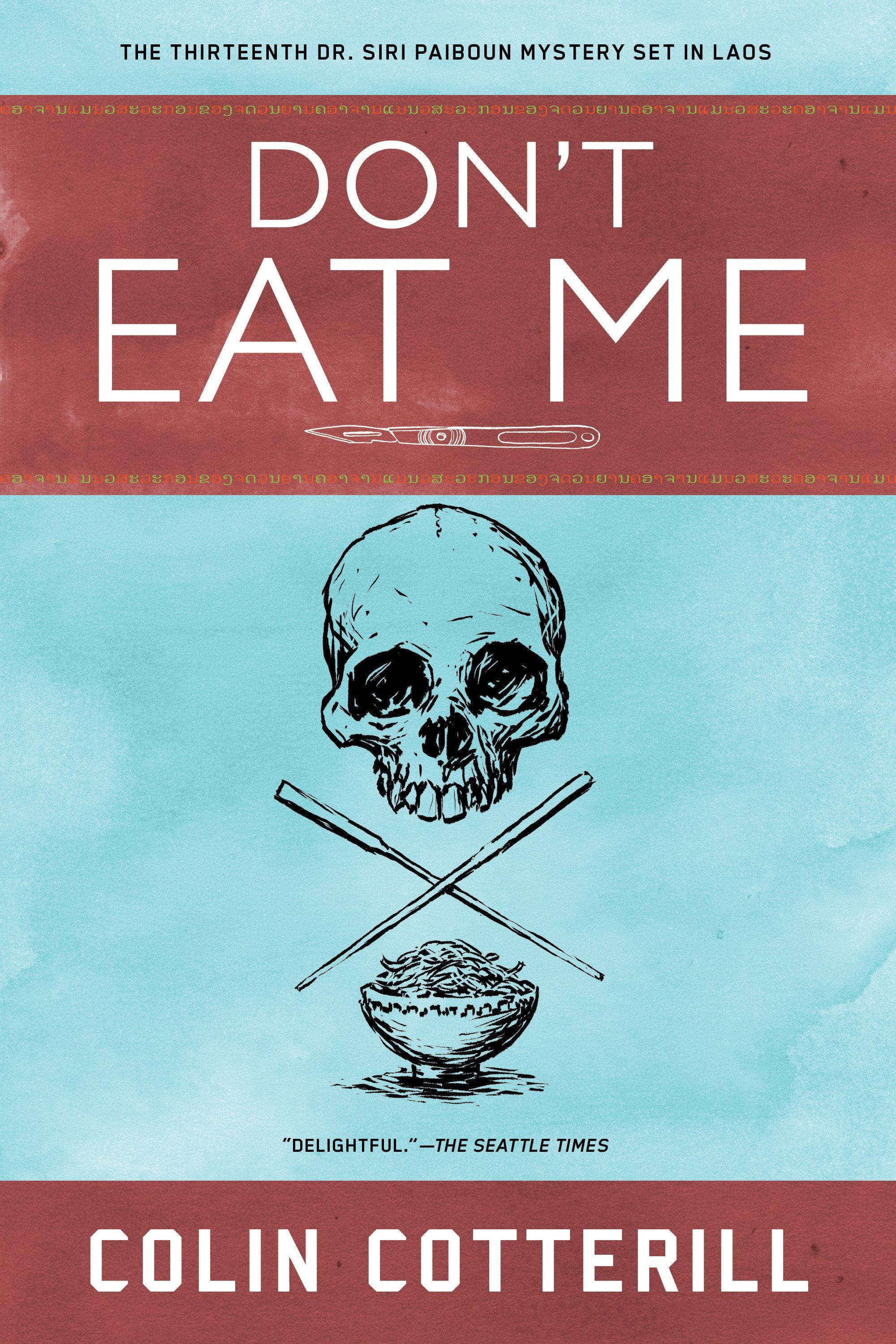 Don't Eat Me A Dr. Siri Paiboun Mystery #13