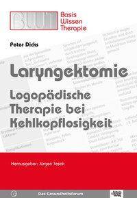 Laryngektomie Logopädische Therapie bei Kehlkopflosigkeit