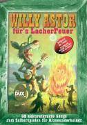 Willy Astor für's Lacher Feuer, Gitarre und Gesang 32 akkuratkrasse Songs zum Selberspielen für Aloneunderholder