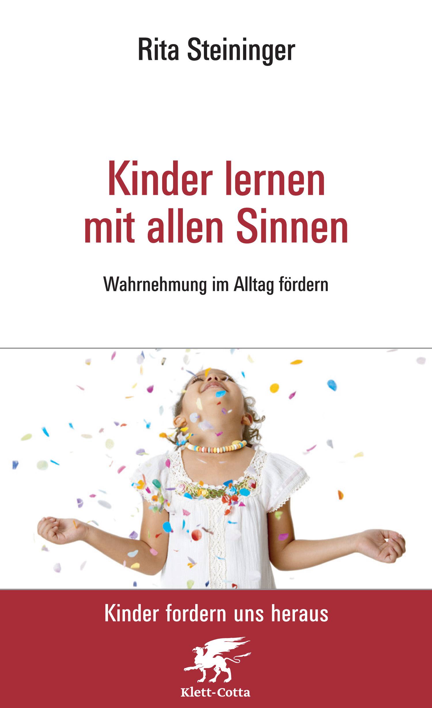 Kinder lernen mit allen Sinnen Wahrnehmung im Alltag fördern