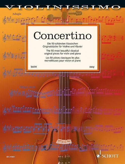 Concertino, für Violine und Klavier, Partitur und Stimme Die 40 schönsten klassischen Originalstücke. Schwierigkeitsgrad: 2