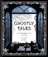 Ghostly Tales Spine-Chilling Stories of the Victorian Age