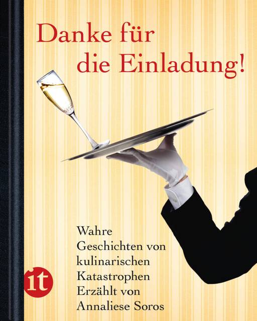 Danke für die Einladung! Wahre Geschichten von kulinarischen Katastrophen.