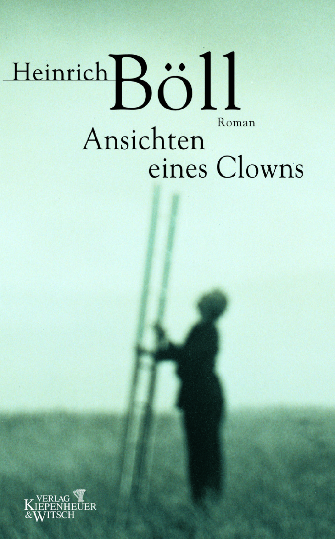 Ansichten eines Clowns Roman. Mit e. Nachw. d. Autors
