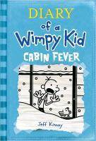 Diary of a Wimpy Kid - Cabin Fever Diary of a Wimpy Kid 6