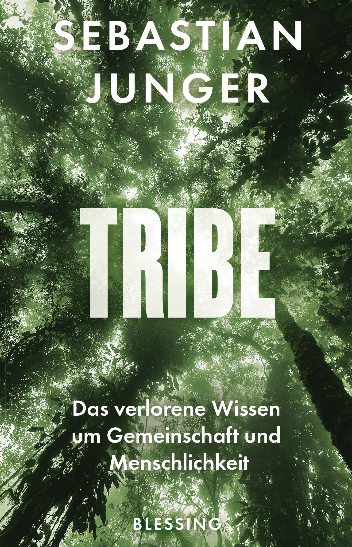 Tribe Das verlorene Wissen um Gemeinschaft und Menschlichkeit
