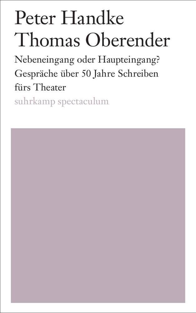 Nebeneingang oder Haupteingang? Gespräche über 50 Jahre Schreiben fürs Theater