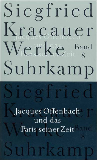Jacques Offenbach und das Paris seiner Zeit Band 8: Jaques Offenbach und das Paris seiner Zeit