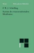 System des transzendentalen Idealismus Einl. v. Walter Schulz. Erg. Bemerkungen v. Walther E. Ehrhardt. Hrsg. v. Horst D. Brandt u. Peter Müller