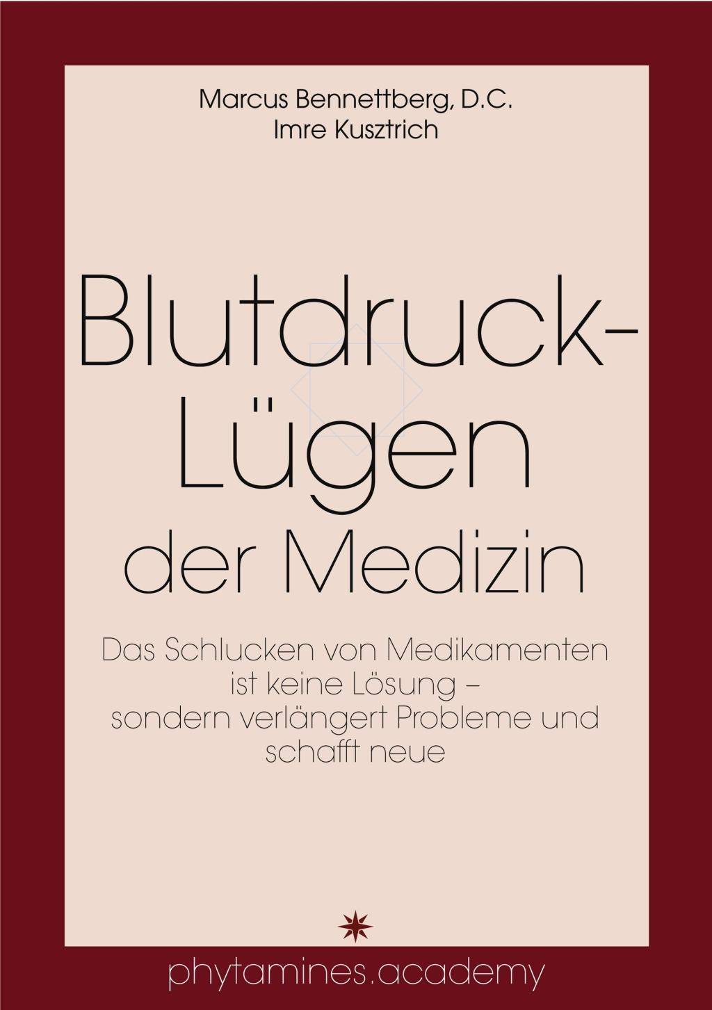 Blutdruck-Lügen der Medizin Das Schlucken von Medikamenten ist keine Lösung - sondern verlängert Probleme und schafft neue