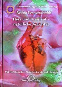 Herz und Kreislauf - natürliche Autorität Mit Homöopathie, Naturheilkunde und Übungen