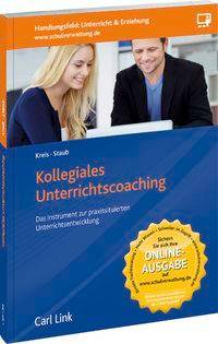 Kollegiales Unterrichtscoaching Ein Instrument zur praxissituierten Unterrichtsentwicklung