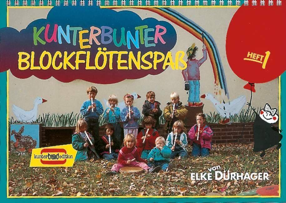 Kunterbunter Blockflötenspaß, für Sopranblockflöte. Bd.1 Schule für Sopran-Blockflöte