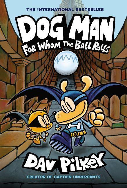 Dog Man - For Whom the Ball Rolls For Whom the Ball Rolls
